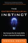 Image for The entrepreneurial instinct: how everyone has the innate ability to start a successful small business