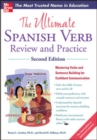 Image for The ultimate Spanish verb review and practice  : mastering verbs and sentence building for confident communication