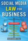 Image for Social media law for business: a practical guide for using Facebook, Twitter, Google+, and blogs without stepping on legal landmines