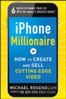 Image for iPhone millionaire  : how to create and sell cutting-edge video