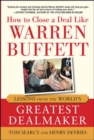 Image for How to close a deal like Warren Buffett: lessons from the world&#39;s greatest dealmaker