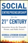 Image for Social entrepreneurship for the 21st century: innovation across the nonprofit, private, and public sectors