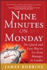 Image for Nine minutes on Monday  : the quick and easy way to go from manager to leader