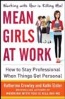 Image for Mean girls at work: how to stay professional when things get personal