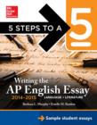 Image for 5 Steps to a 5 Writing the AP English Essay 2014-2015