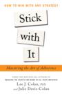 Image for Stick with it: mastering the art of adherence