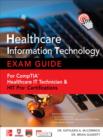 Image for Healthcare information technology exam guide for CompTIA healthcare IT technician and HIT Pro certifications