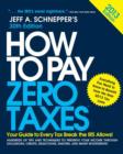 Image for How to pay zero taxes 2013: your guide to every tax break the IRS allows!