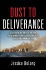 Image for Dust to deliverance  : untold stories from the maritime evacuation on September 11th