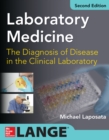 Image for Laboratory medicine: the diagnosis of disease in the clinical laboratory