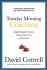 Image for Tuesday morning coaching: eight simple truths to boost your career and your life
