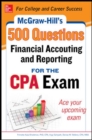 Image for McGraw-Hill&#39;s 500 financial accounting and reporting questions for the CPA exam