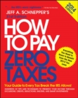 Image for How to Pay Zero Taxes 2014: Your Guide to Every Tax Break the IRS Allows