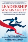 Image for Leadership Sustainability: Seven Disciplines to Achieve the Changes Great Leaders Know They Must Make