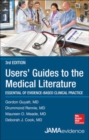 Image for Users&#39; guides to the medical literature: essentials of evidence-based clinical practice