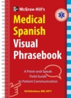 Image for McGraw-Hill Education&#39;s Medical Spanish Visual Phrasebook: 825 Questions &amp; Responses
