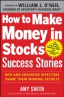 Image for How to Make Money in Stocks Success Stories: New and Advanced Investors Share Their Winning Secrets