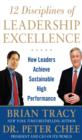 Image for 12 disciplines of leadership excellence: how leaders achieve sustainable high performance