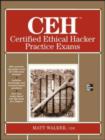 Image for CEH certified ethical hacker practice exams