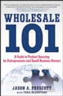 Image for Wholesale 101: A Guide to Product Sourcing for Entrepreneurs and Small Business Owners