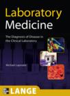 Image for Laboratory medicine: the diagnosis of disease in the clinical laboratory