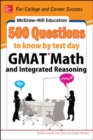 Image for McGraw-Hill Education 500 GMAT Math and Integrated Reasoning Questions to Know by Test Day