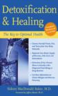 Image for Detoxification and healing: the key to optimal health