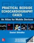 Image for Practical bedside echocardiography cases: an atlas for mobile devices
