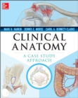 Image for Clinical anatomy: a case study approach