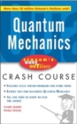Image for Quantum mechanics: based on Schaum&#39;s outline of theory and problems of quantum mechanics