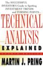 Image for Technical analysis explained: the successful investor&#39;s guide to spotting investment trends and turning points