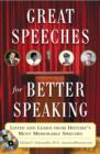 Image for Great speeches for better speaking: listen and learn from history&#39;s most memorable speeches