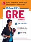Image for McGraw-Hill&#39;s GRE, 2014 Edition: Strategies + 6 Practice Tests + Test Planner App