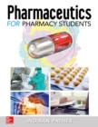 Image for Pharmaceutics for the Pharmacy Students