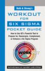 Image for Rath &amp; Strong&#39;s workout for Six Sigma pocket guide: how to use GE&#39;s powerful tool to prepare for, reenergize complement, or enhance a Six Sigma program