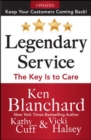 Image for Legendary Service: The Key is to Care