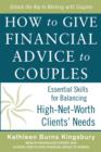 Image for How to give financial advice to couples: essential skills for balancing high-net-worth clients&#39; needs