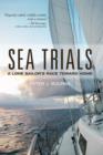 Image for Sea trials: a lone sailor&#39;s race toward home
