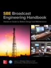 Image for SBE broadcast engineering handbook: hands-on guide to station design and maintenance