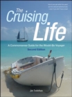 Image for The cruising life  : a commonsense guide for the would-be voyager