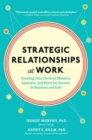 Image for Strategic relationships at work: creating your circle of mentors, sponsors, and peers for success in business and life