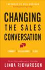 Image for Changing the sales conversation: connect, collaborate, close