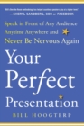 Image for Your perfect presentation  : speak in front of any audience anytime anywhere and never be nervous