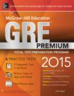 Image for McGraw-Hill Education GRE Premium, 2015 Edition: Strategies + 6 Practice Tests + 2 Apps