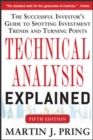 Image for Technical Analysis Explained, Fifth Edition: The Successful Investor&#39;s Guide to Spotting Investment Trends and Turning Points