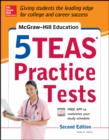 Image for McGraw-Hill Education 5 TEAS Practice Tests, 2nd Edition