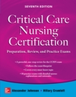 Image for Critical Care Nursing Certification: Preparation, Review, and Practice Exams, Seventh Edition