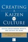 Image for Creating a kaizen culture  : align the organization, achieve breakthrough results, and sustain the gains