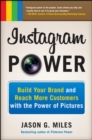 Image for Instagram Power: Build Your Brand and Reach More Customers with the Power of Pictures