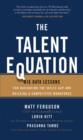 Image for The talent equation: big data lessons for navigating the skills gap and building a competitive workforce